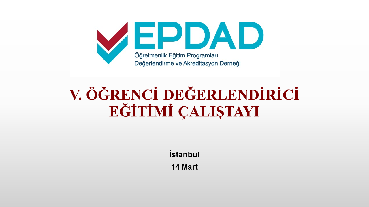 V. Öğrenci Değerlendirici Eğitimi Çalıştayı